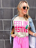 FEELIN’ FESTIVE